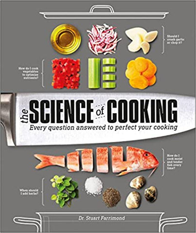 The Science of Cooking: Every Question Answered to Perfect Your Cooking